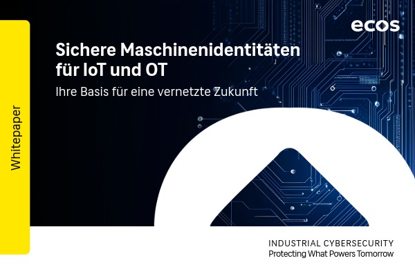 Whitepaper: Maschinenidentitäten in IoT/OT