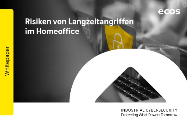 Whitepaper: Risiken von Langzeitangriffen im Homeoffice