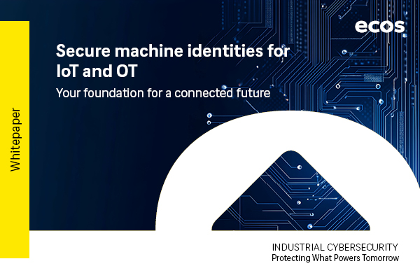Whitepaper: Machine identities in IoT/OT